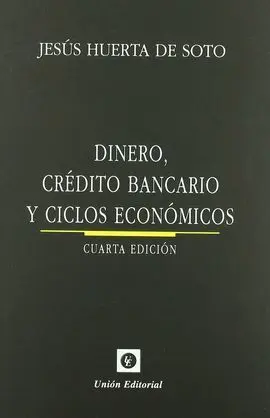 Dinero, Crédito Bancario y Ciclos Económicos