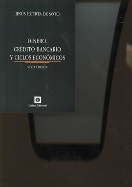 DINERO, CREDITO BANCARIO Y CICLOS ECONOMICOS.6 ª ED. BOLSILLO