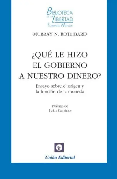 ¿Qué le Hizo el Gobierno a nuestro Dinero?