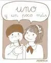 Uno y un Poco Mas