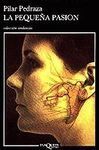 PEQUEÑA PASIÓN, LA
