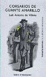CORSARIOS DE GUANTE AMARILLO
