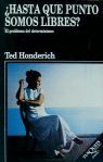 HASTA QUÉ PUNTO SOMOS LIBRES?