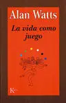 La Vida Como Juego