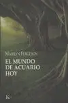 El Mundo de Acuario Hoy
