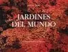 Jardines del Mundo