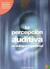 La Percepcion Auditiva, un Enfoque Transversal