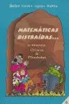 Matemáticas Distraídas, 6 Educación Primaria, 3 Ciclo