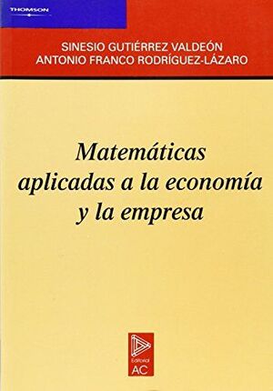 MATEMÁTICAS APLICADAS A LA ECONOMÍA Y LA EMPRESA