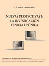 NUEVAS PERSPECTIVAS I. LA INVESTIGACIÓN FENICIA Y PÚNICA