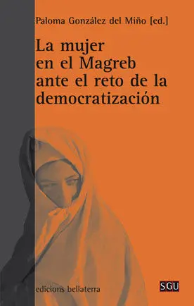 Mujer en el Magreb Ante el Reto de la Democratizacion