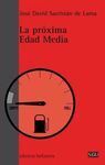 LA PRÓXIMA EDAD MEDIA