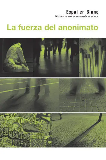 La Fuerza del Anonimato