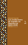 LOS TRADUCTORES DE ESPAÑA EN MARRUECOS [1859-1939]