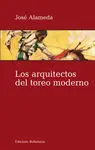 Los Arquitectos del Toreo Moderno