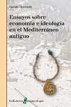 ENSAYOS SOBRE ECONOMIA E IDEOLOGIA EN EL MEDITERRANEO ANTIG