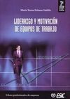 LIDERAZGO Y MOTIVACIÓN DE EQUIPOS DE TRABAJO