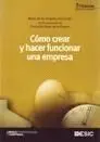 Cómo Crear y Hacer Funcionar una Empresa