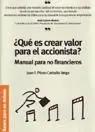Qué Es Crear Valor para el Accionista ?