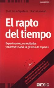 EL RAPTO DEL TIEMPO. EXPERIMENTOS, CURIOSIDADES Y