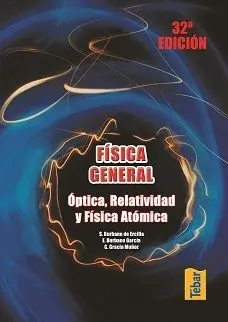 Física General. Óptica, Relatividad y Física Atómica