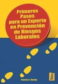 Primeros Pasos para un Experto en Prevención de Riesgos Laborales