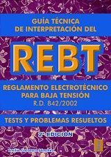 GUÍA TÉCNICA DE INTERPRETACIÓN DEL REBT. TEST Y PROBLEMAS RESUELTOS