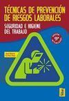 TÉCNICAS DE PREVENCIÓN DE RIESGOS LABORALES. SEGURIDAD E HIGIENE EN EL TRABAJO (