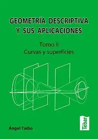 Geometría Descriptiva y Sus Aplicaciones Ii (2ª Ed)