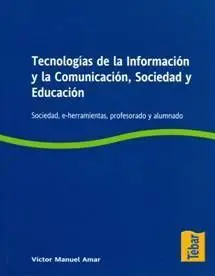 Tecnologías de la Información y la Comunicación, Sociedad y Educación