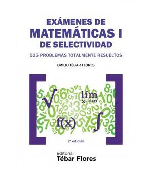 EXÁMENES DE MATEMÁTICAS I DE SELECTIVIDAD