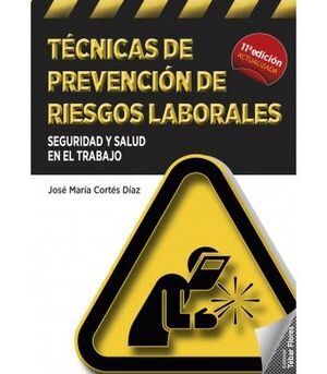 TÉCNICAS DE PREVENCIÓN DE RIESGOS LABORALES. SEGURIDAD Y SALUD EN EL TRABAJO (11