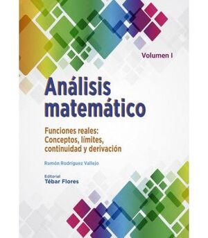 ANÁLISIS MATEMÁTICO. VOLUMEN I