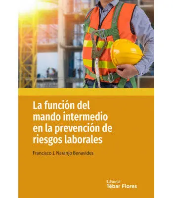 La Funcion del Mando Intermedio en la Prevencion de Riesgos Labor