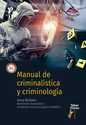MANUAL DE CRIMINALÍSTICA Y CRIMINOLOGÍA