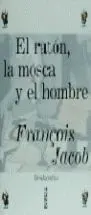 Ratón, la Mosca y el Hombre