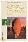 La Europa Atlántica en la Edad del Bronce