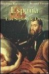 ESPAÑA: LOS SIGLOS DE ORO
