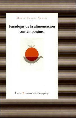 PARADOJAS DE LA ALIMENTACIÓN CONTEMPORÁNEA