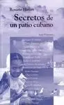 Secretos de un Patio Cubano