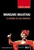 WANGARI MAATHAI. LA MADRE DE LOS ÁRBOLES