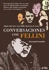 Algun Día Haré una Bella Historia de Amor. Conversaciones con Fellini
