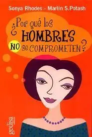 Por qué los Hombres no se Comprometen?