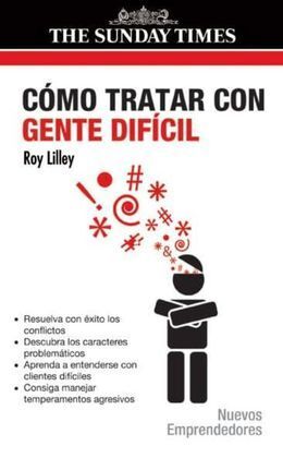 CÓMO TRATAR CON GENTE DIFÍCIL