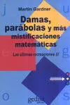 Damas, Parábolas y Más Mistificaciones Matemáticas