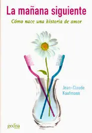 La Mañana Siguiente : Cómo Nace una Historia de Amor