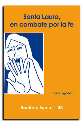 SANTA LAURA, EN COMBATE POR LA FE
