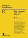 CUADERNOS METODOLOGICOS 50. REPRESENTACION ESPACIAL Y MAPAS