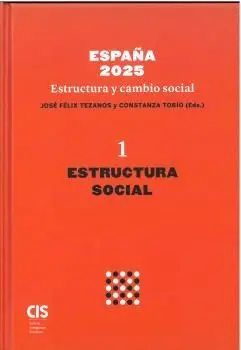 España 2025 Estructura y Cambio Social Volumen I