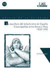 La Escultura del Eclecticismo en Espa?A. Cosmopoli